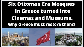 Six Ottoman Era Mosques in Greece turned into cinemas, museums and exhibition centers.