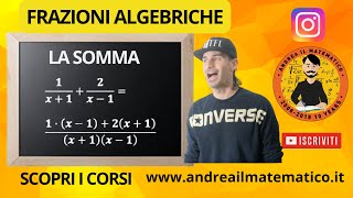 SOMMA DI FRAZIONI ALGEBRICHE (1) - BASI MATEMATICHE