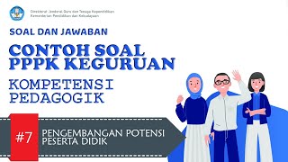 Soal PPPK Guru Kompetensi Pedagogik | Pembelajaran 7 - Pengembangan Potensi Peserta Didik