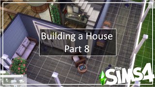 Building a House Part 8