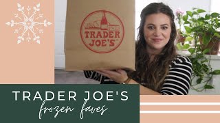 TRADER JOES | Frozen Food Favorites