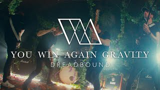 You Win Again Gravity - Dreadbound (Official Music Video)