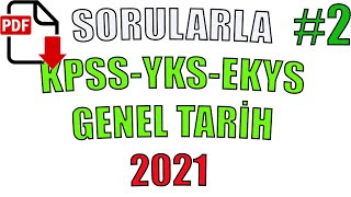 2021 KPSS-EKYS - SORULARLA GENEL TARİH  ÖĞRENİYORUM  Konu+Soru