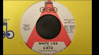 1972 - Grin - White Lies(Stereo 45 Version)