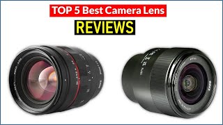 ✅ BEST 5 Camera Lens  Reviews | Top 5 Best Camera Lens  - Buying Guide