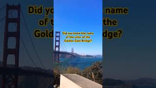 Do you know that the color of the Golden Gate Bridge and why is that color ? #california #travelvlog