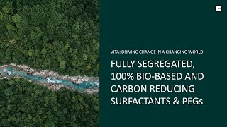 Vita range: 100% bio-based, carbon reducing and fully segregated surfactants & PEGs