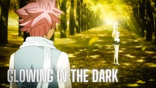 Fairy Tail (AMV) NaLu ~ Glowing In The Dark *Request*