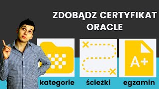 Odc 1: Rodzaje certyfikatów Oracle, ścieżki nauki i wymagania egzaminów.