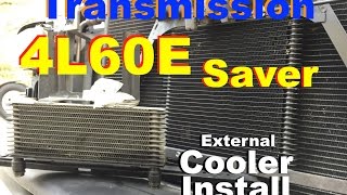 4L60e Saver! Trans Cooler Install, '01 Chevy Truck 1500, The "Vandal" Project