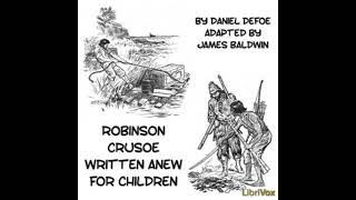 Robinson Crusoe Written Anew for Children by James Baldwin Full Audiobook