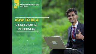 How to Become a Data Scientist in Pakistan I FTI I 2021