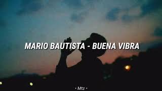 Mario Bautista - Buena Vibra [Letra]