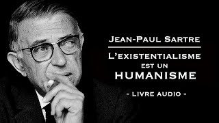 SARTRE - L'existentialisme est un humanisme (Livre audio)