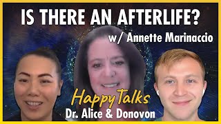 Is There An Afterlife? What About a Purpose for Your Soul? - HappyTalks -Ep.84 -  Annette Marinaccio