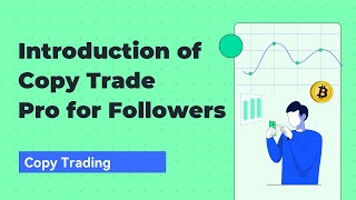 An Introduction of Copy Trade Pro for Followers