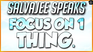 FROM ONE THING, NOT TEN THOUSAND THINGS [Salvajee Speaks]