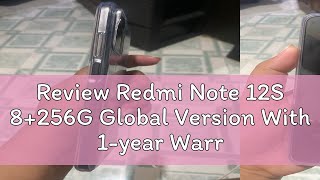 Review Redmi Note 12S 8+256G Global Version With 1-year Warranty