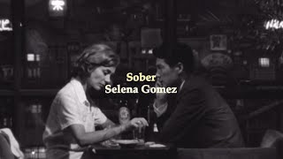 【和訳】夜に出会ってしまったから　Sober - Selena Gomez