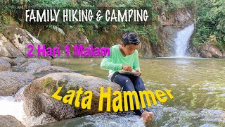 AIR TERJUN LATA HAMMER | MY OWSEM FAMILY | 2D1N 23-24/7/2022