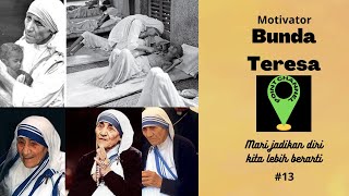 Motivasi Bunda Teresa | Membuat jalannya menuju "SAINTHOOD"