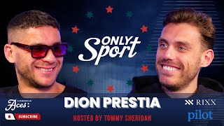 Only Sport with Dion Prestia!