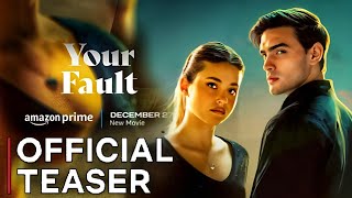 Your Fault Official Teaser Hindi Prime vidoe |Your Fault Teaser Hindi |Your Fault Trailer primevideo