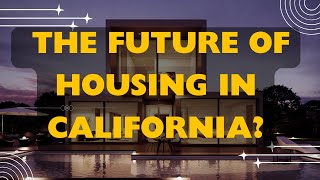 Is This The Future of Housing in California?