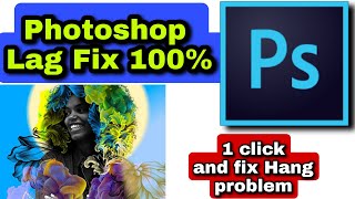 Photoshop hang and lag problem solve in hindi 100% working