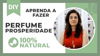 Como fazer perfume 100% natural com qualidade profissional