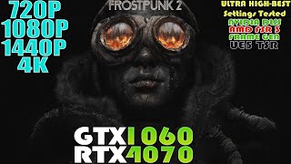 GTX 1060 - RTX 4070 ~ Frostpunk 2 (UE5) | 720P, 1080P, 1440P & 4K Performance Test | DLSS-FSR 3-FG