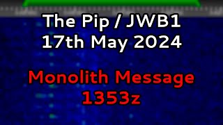 The Pip | 17th May 2024 | "Monolith" Voice Message [In Real Time]