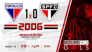 Fortaleza 1x0 São Paulo - Brasileiro 2006 - Rodada 02 - 23/04/2006