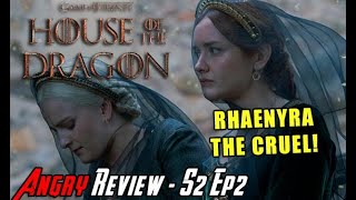 House of the Dragon S2 Episode 2 - Angry Review