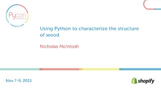 Using Python to characterize the structure of wood (Nicholas McIntosh)