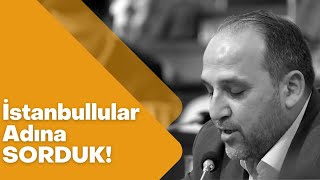 İstanbullular adına SORUYORUZ! Halit Cebeci | Araç Satın Alma ve Kiralama Hk. | 21.11.2022