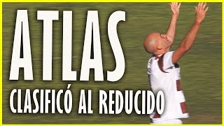 Histórico! Atlas clasificó al Torneo Reducido de la "C"