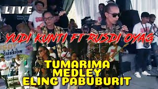 YUDI KUNTI FT RUSDY OYAG || TUMARIMA MEDLEY ELING PABUBURIT LIVE SHOW PANGKALAN CIMANGGU