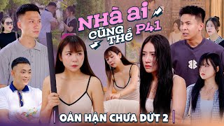 OÁN HẬN CHƯA DỨT 2 | Nhà Ai Cũng Thế Phần 41 | Phim Tình Cảm Gia Đình Hay Nhất Gãy TV