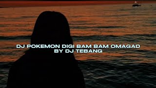 DJ POKEMON OMAGAD BY DJ TEBANG SOUND RIIONISM VIRAL TIKTOK MENGKANEE!!