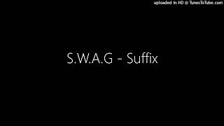 S.W.A.G - Suffix