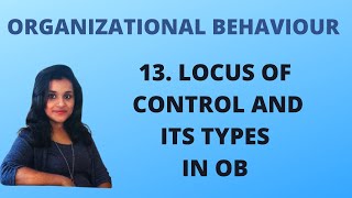 13. Locus Of Control & its Types in Organizational Behaviour |OB|