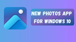 📸New Photos App Update for Windows 10