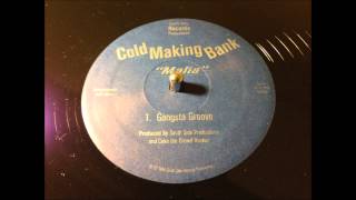 Cold Making Bank Mafia - Gangsta Groove