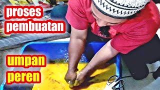 proses pembuatan umpan peren || hilman fishing