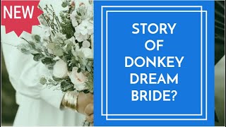 Story in English ( Donkey ? Dream bride)