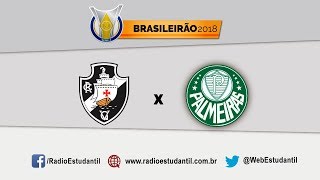 VASCO x PALMEIRAS | CAMPEONATO BRASILEIRO | BRASILEIRÃO | FUTEBOL | Narração FUTEBOL AO VIVO |