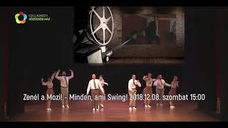 Zenél a Mozi! Minden, ami Swing! Film és Koncert  Csillaghegyen 2018.12.08.