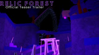 Relic Forest (Official Teaser Trailer)(DELAYED)