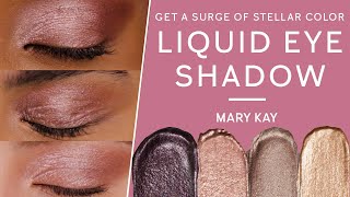 Get a Surge of Stellar Color | Liquid Eye Shadow | Mary Kay